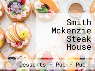 Smith Mckenzie Steak House