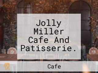 Jolly Miller Cafe And Patisserie.