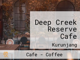 Deep Creek Reserve Cafe