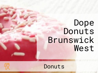 Dope Donuts Brunswick West