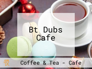 Bt Dubs Cafe