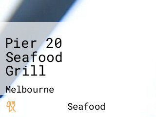 Pier 20 Seafood Grill