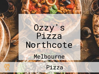 Ozzy's Pizza Northcote