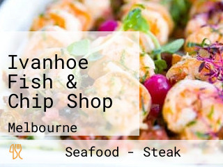 Ivanhoe Fish & Chip Shop