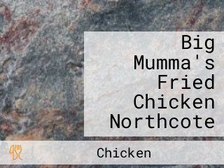 Big Mumma's Fried Chicken Northcote