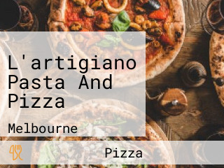 L'artigiano Pasta And Pizza