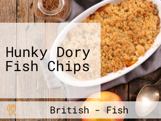 Hunky Dory Fish Chips