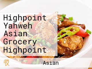 Highpoint Yahweh Asian Grocery Highpoint