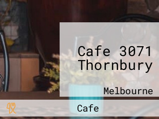 Cafe 3071 Thornbury