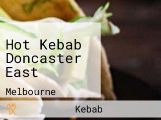 Hot Kebab Doncaster East