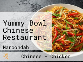 Yummy Bowl Chinese Restaurant