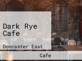 Dark Rye Cafe