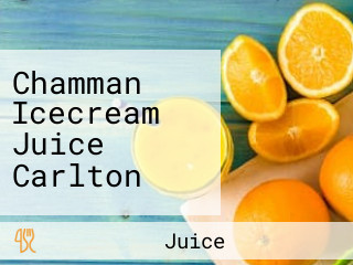 Chamman Icecream Juice Carlton