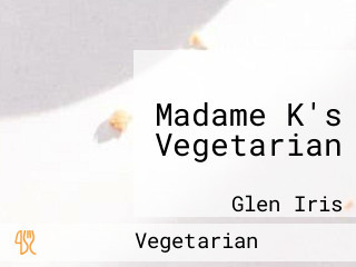 Madame K's Vegetarian