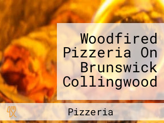 Woodfired Pizzeria On Brunswick Collingwood