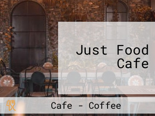 Just Food Cafe