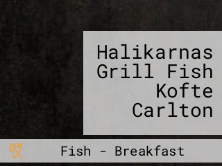 Halikarnas Grill Fish Kofte Carlton