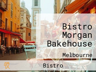 Bistro Morgan Bakehouse