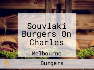 Souvlaki Burgers On Charles