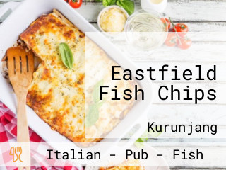 Eastfield Fish Chips