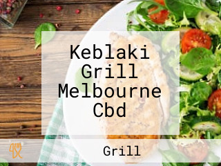 Keblaki Grill Melbourne Cbd