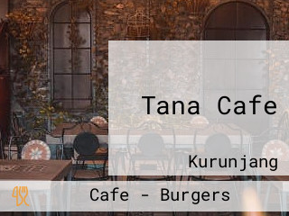 Tana Cafe