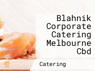 Blahnik Corporate Catering Melbourne Cbd