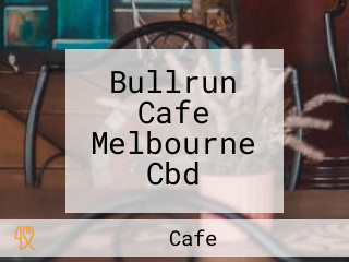 Bullrun Cafe Melbourne Cbd