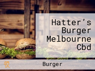 Hatter’s Burger Melbourne Cbd