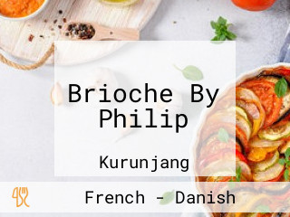 Brioche By Philip