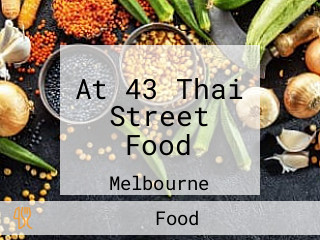 At 43 Thai Street Food