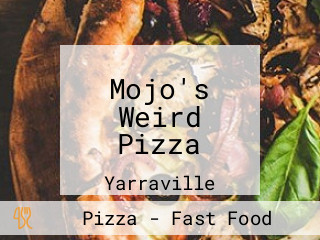 Mojo's Weird Pizza