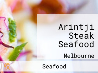 Arintji Steak Seafood