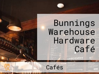 Bunnings Warehouse Hardware Café