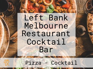 Left Bank Melbourne Restaurant Cocktail Bar