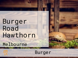 Burger Road Hawthorn