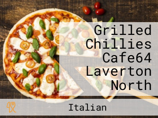 Grilled Chillies Cafe64 Laverton North