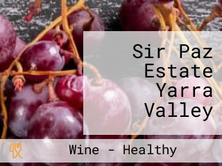 Sir Paz Estate Yarra Valley