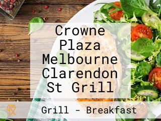 Crowne Plaza Melbourne Clarendon St Grill