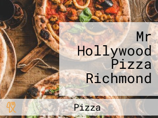 Mr Hollywood Pizza Richmond