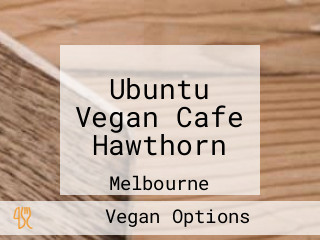 Ubuntu Vegan Cafe Hawthorn