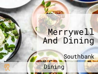 Merrywell And Dining