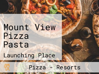 Mount View Pizza Pasta