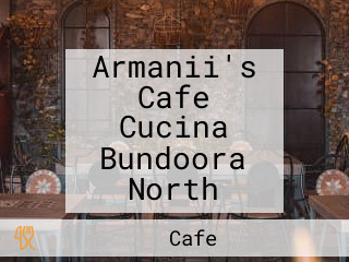 Armanii's Cafe Cucina Bundoora North