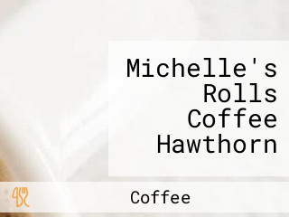 Michelle's Rolls Coffee Hawthorn