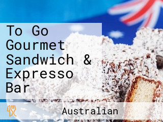 To Go Gourmet Sandwich & Expresso Bar