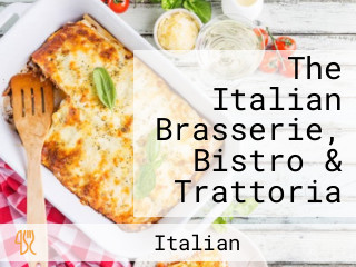 The Italian Brasserie, Bistro & Trattoria