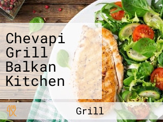 Chevapi Grill Balkan Kitchen