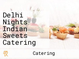 Delhi Nights Indian Sweets Catering