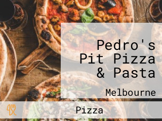 Pedro's Pit Pizza & Pasta